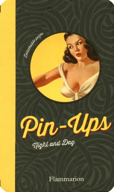 Pin-Ups. Night and Day Pin-Ups. Night and Day обложка книги