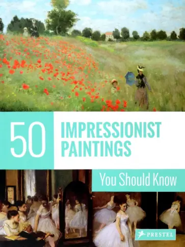 50 Impressionist Paintings You Should Know обложка книги