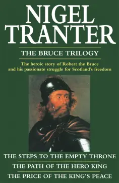 Nigel Tranter - The Bruce Trilogy обложка книги