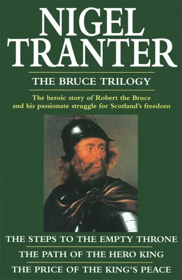 Nigel Tranter - The Bruce Trilogy Nigel Tranter - The Bruce Trilogy обложка книги