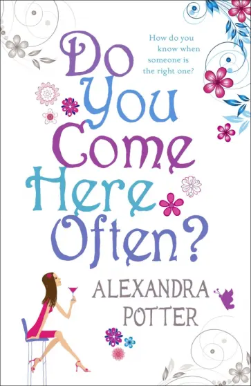 Alexandra Potter - Do You Come Here Often? обложка книги