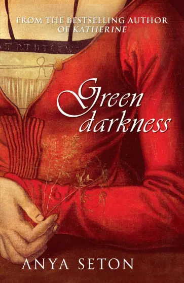 Anya Seton - Green Darkness обложка книги
