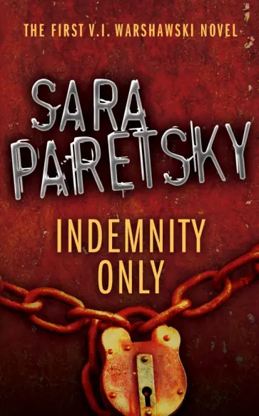 Sara Paretsky - Indemnity Only Sara Paretsky - Indemnity Only обложка книги