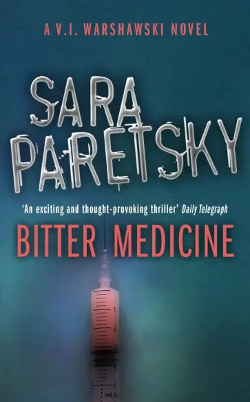 Sara Paretsky - Bitter Medicine Sara Paretsky - Bitter Medicine обложка книги