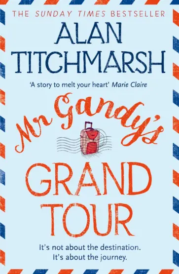 Alan Titchmarsh - Mr Gandy's Grand Tour обложка книги