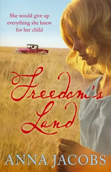 Anna Jacobs - Freedom's Land Anna Jacobs - Freedom's Land обложка книги