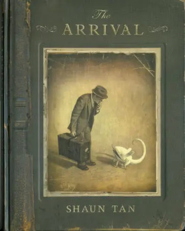 Shaun Tan - The Arrival обложка книги