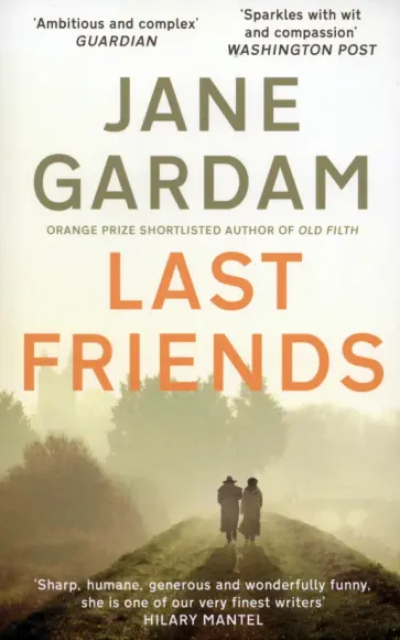 Jane Gardam - Last Friends обложка книги