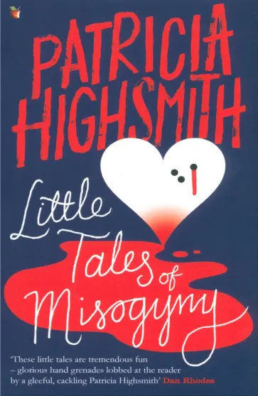 Patricia Highsmith - Little Tales of Misogyny Patricia Highsmith - Little Tales of Misogyny обложка книги