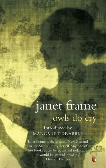Janet Frame - Owls Do Cry Janet Frame - Owls Do Cry обложка книги