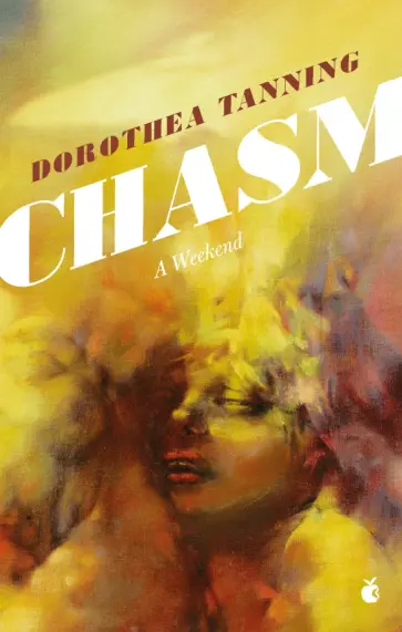 Dorothea Tanning - Chasm. A Weekend Dorothea Tanning - Chasm. A Weekend обложка книги