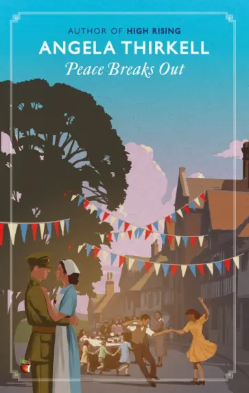 Angela Thirkell - Peace Breaks Out Angela Thirkell - Peace Breaks Out обложка книги