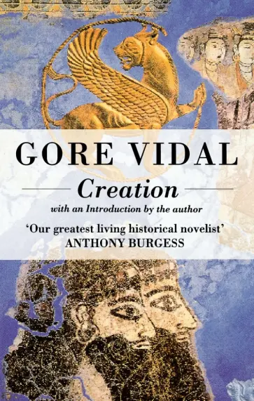 Gore Vidal - Creation обложка книги