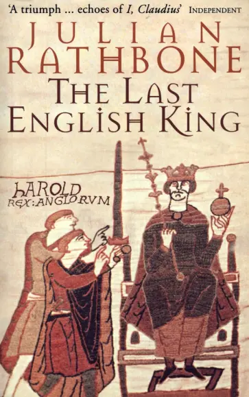 Julian Rathbone - The Last English King обложка книги