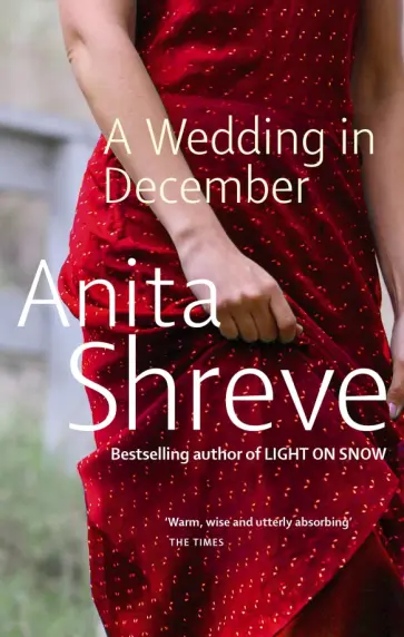 Anita Shreve - A Wedding In December Anita Shreve - A Wedding In December обложка книги