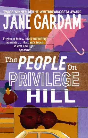 Jane Gardam - The People On Privilege Hill обложка книги