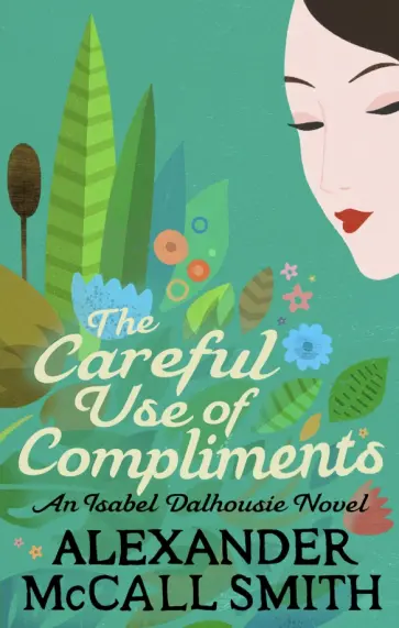 Smith McCall - The Careful Use Of Compliments обложка книги