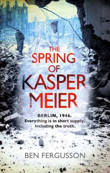 Ben Fergusson - The Spring of Kasper Meier обложка книги