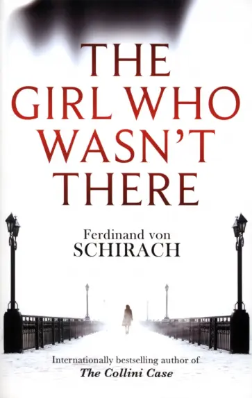 Schirach von - The Girl Who Wasn't There обложка книги