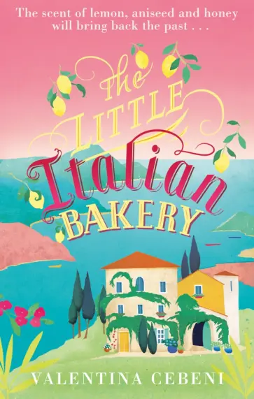 Valentina Cebeni - The Little Italian Bakery обложка книги