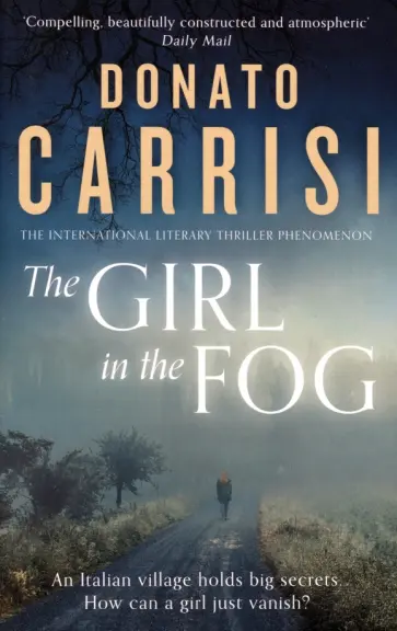 Donato Carrisi - The Girl in the Fog Donato Carrisi - The Girl in the Fog обложка книги