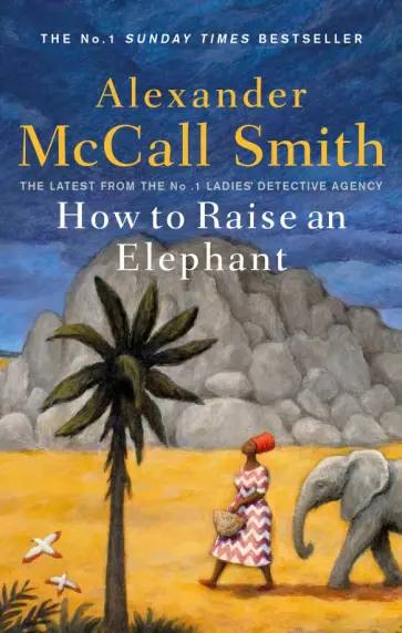 Smith McCall - How to Raise an Elephant обложка книги