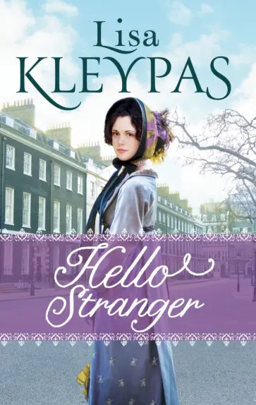 Lisa Kleypas - Hello Stranger Lisa Kleypas - Hello Stranger обложка книги