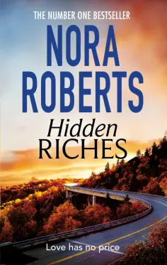 Nora Roberts - Hidden Riches обложка книги