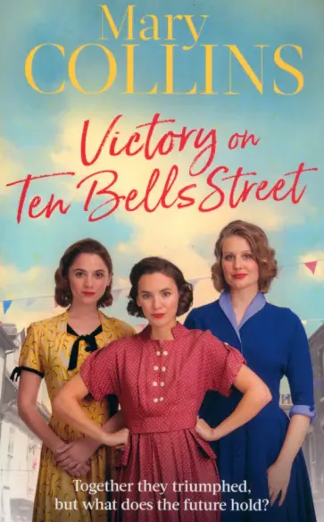 Mary Collins - Victory on Ten Bells Street обложка книги