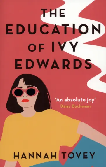 Hannah Tovey - The Education of Ivy Edwards обложка книги