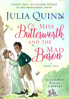 Julia Quinn - Miss Butterworth and the Mad Baron Julia Quinn - Miss Butterworth and the Mad Baron обложка книги
