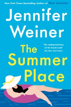 Jennifer Weiner - The Summer Place обложка книги