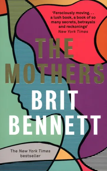 Brit Bennett - The Mothers Brit Bennett - The Mothers обложка книги