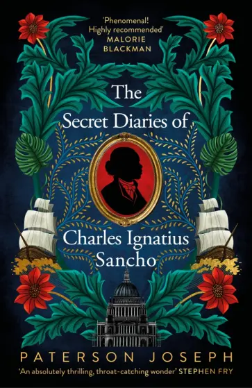 Paterson Joseph - The Secret Diaries of Charles Ignatius Sancho Paterson Joseph - The Secret Diaries of Charles Ignatius Sancho обложка книги