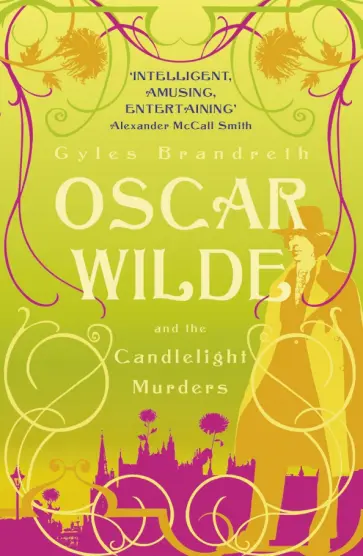 Gyles Brandreth - Oscar Wilde and the Candlelight Murders Gyles Brandreth - Oscar Wilde and the Candlelight Murders обложка книги