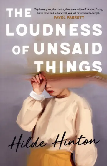 Hilde Hinton - The Loudness of Unsaid Things обложка книги