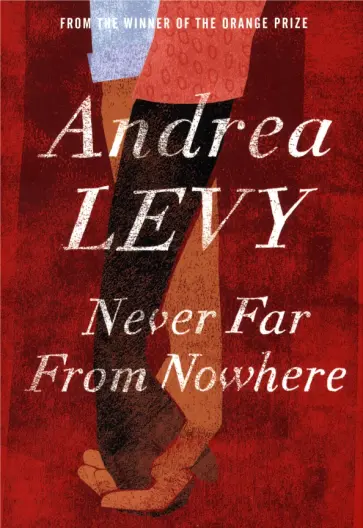 Andrea Levy - Never Far From Nowhere обложка книги