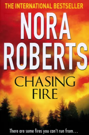 Nora Roberts - Chasing Fire обложка книги