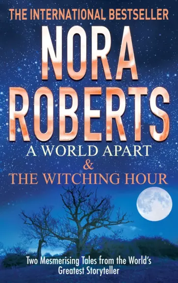Nora Roberts - A World Apart. The Witching Hour обложка книги
