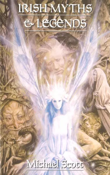 Michael Scott - Irish Myths And Legends Michael Scott - Irish Myths And Legends обложка книги