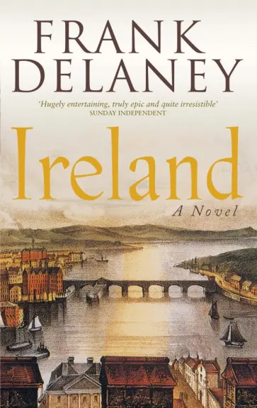 Frank Delaney - Ireland. A Novel Frank Delaney - Ireland. A Novel обложка книги