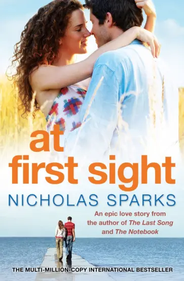 Nicholas Sparks - At First Sight Nicholas Sparks - At First Sight обложка книги