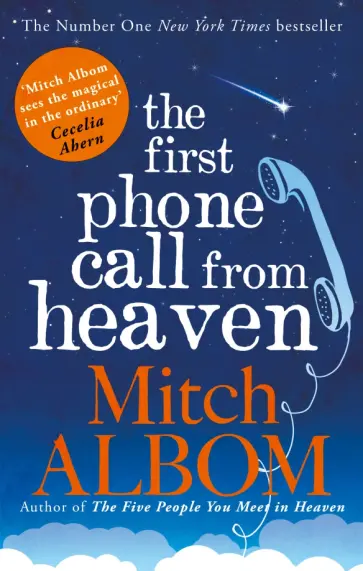Mitch Albom - The First Phone Call From Heaven обложка книги