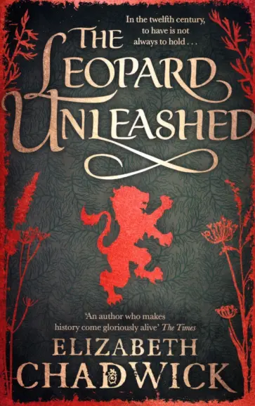 Elizabeth Chadwick - The Leopard Unleashed Elizabeth Chadwick - The Leopard Unleashed обложка книги
