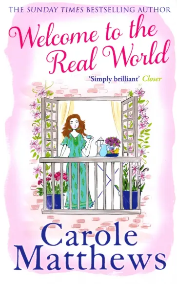 Carole Matthews - Welcome to the Real World Carole Matthews - Welcome to the Real World обложка книги