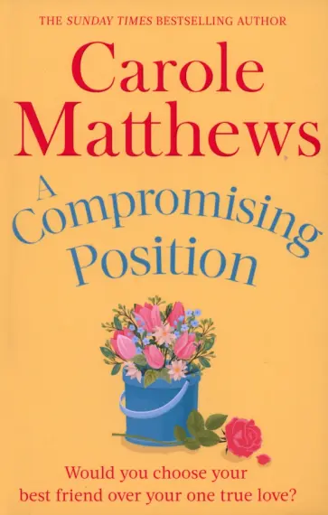 Carole Matthews - A Compromising Position Carole Matthews - A Compromising Position обложка книги