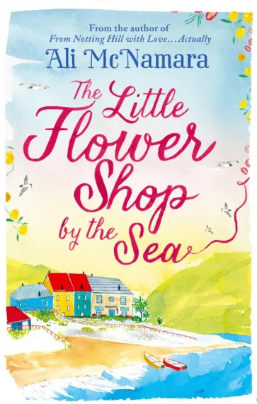 Ali McNamara - The Little Flower Shop by the Sea обложка книги