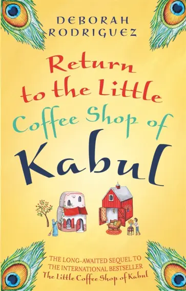 Deborah Rodriguez - Return to the Little Coffee Shop of Kabul обложка книги