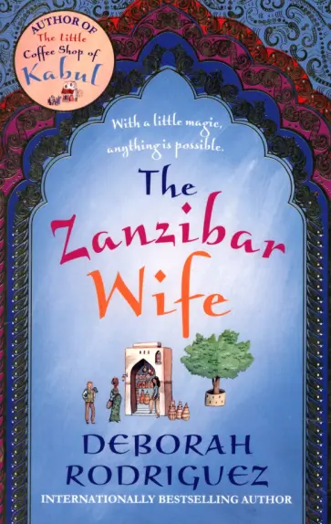 Deborah Rodriguez - The Zanzibar Wife обложка книги