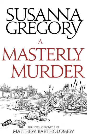 Susanna Gregory - A Masterly Murder обложка книги
